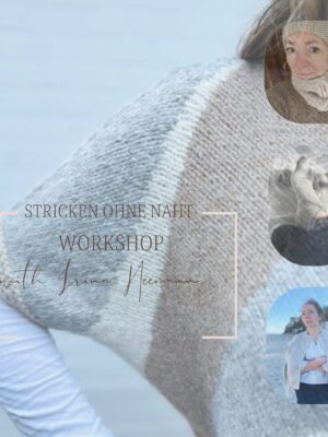 Workshop Stricken Ohne Naht mit Irina Heemann